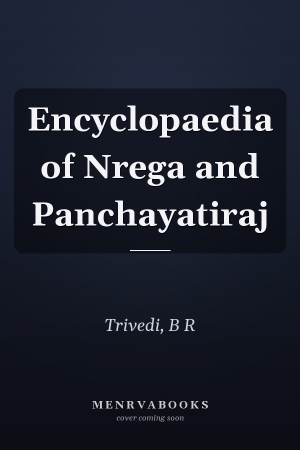 Encyclopaedia of Nrega and Panchayatiraj