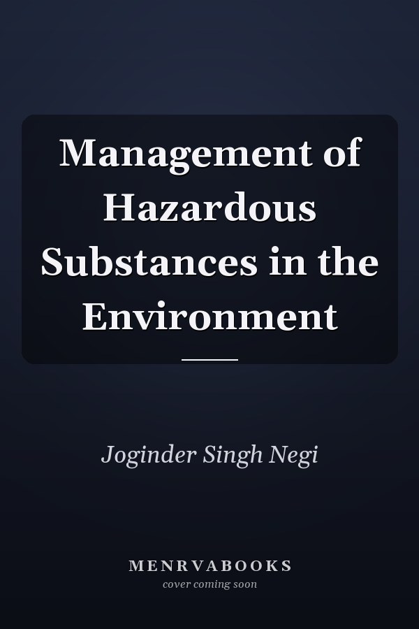 Management of Hazardous Substances in the Environment