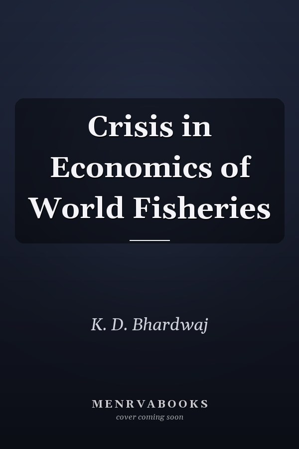 Crisis in Economics of World Fisheries
