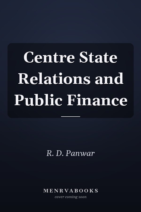 Centre State Relations and Public Finance