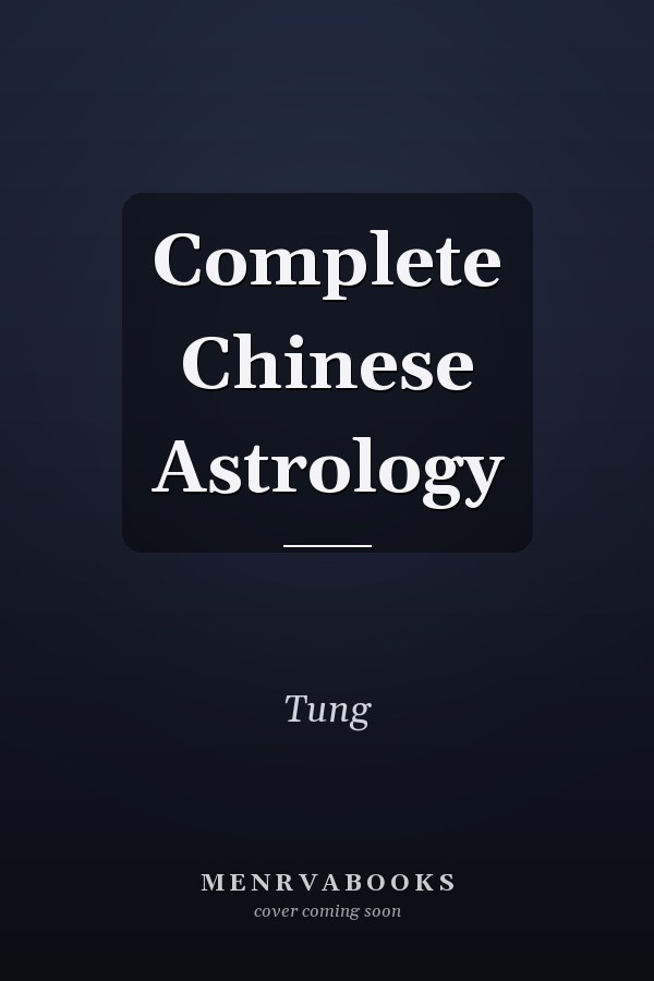 Complete Chinese Astrology