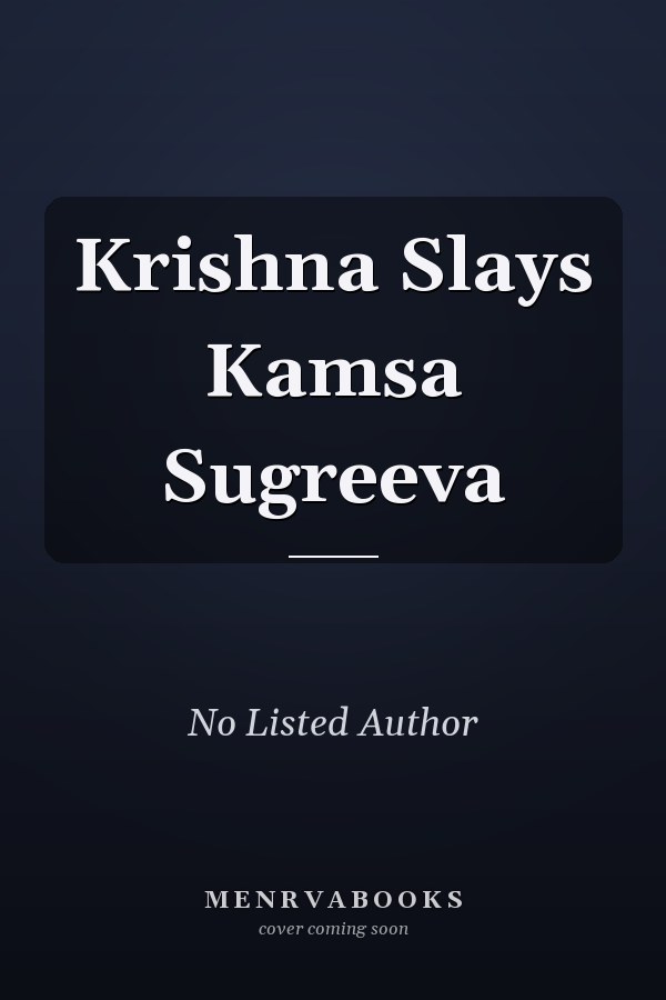 Krishna Slays Kamsa Sugreeva