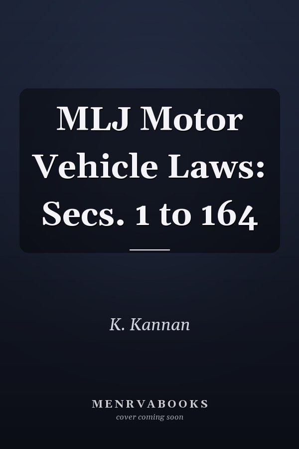 MLJ Motor Vehicle Laws: Secs. 1 to 164