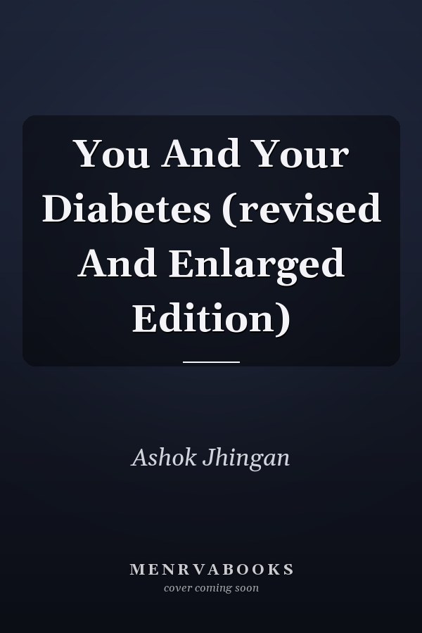 You And Your Diabetes (revised And Enlarged Edition)