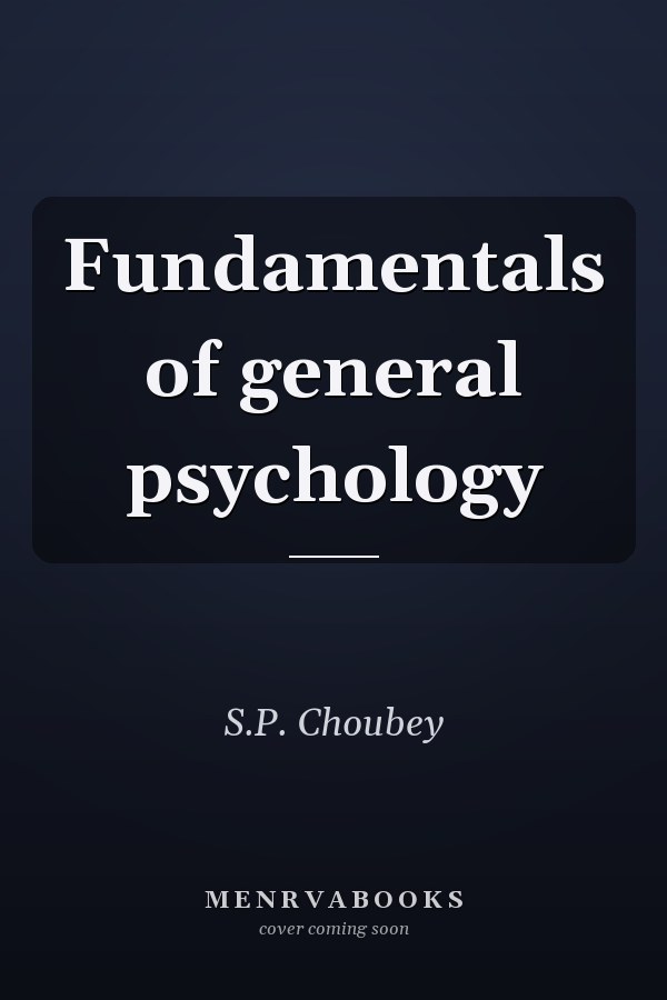Fundamentals of general psychology