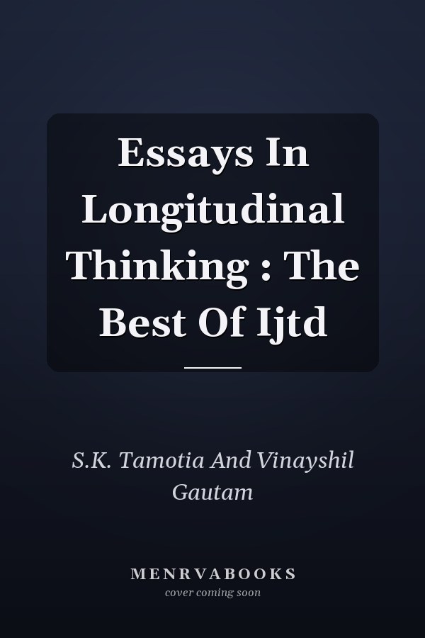 Essays In Longitudinal Thinking : The Best Of Ijtd