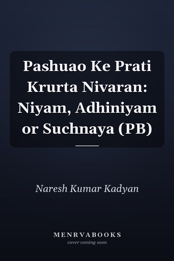 Pashuao Ke Prati Krurta Nivaran: Niyam, Adhiniyam or Suchnaya (PB)