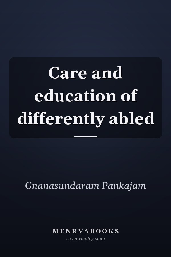 Care and education of differently abled
