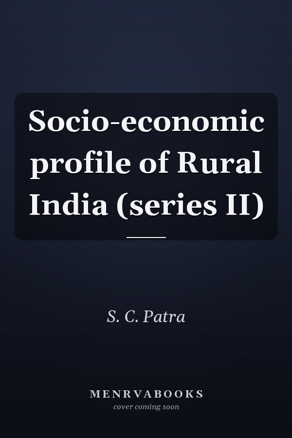Socio-economic profile of Rural India (series II)