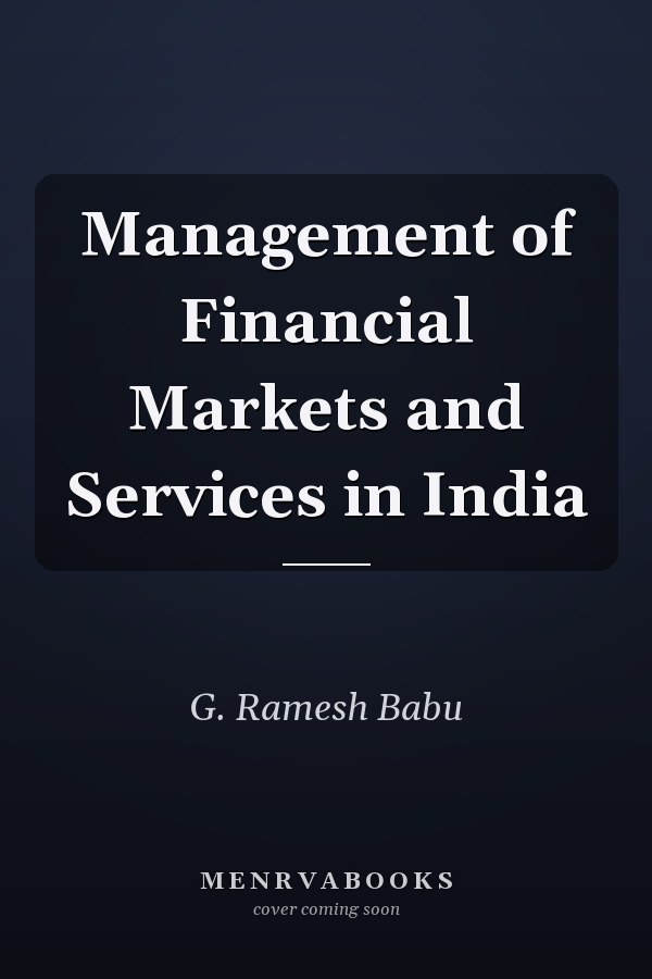 Management of Financial Markets and Services in India