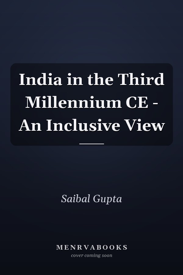 India in the Third Millennium CE - An Inclusive View