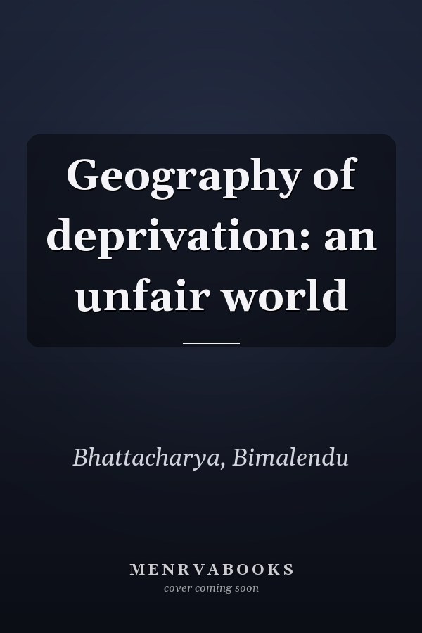 Geography of deprivation: an unfair world