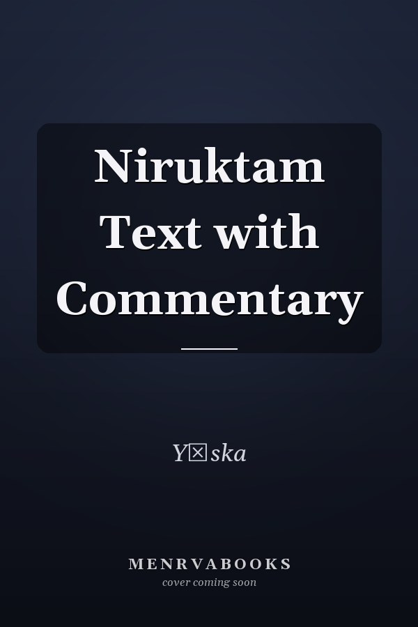 Niruktam Text with Commentary