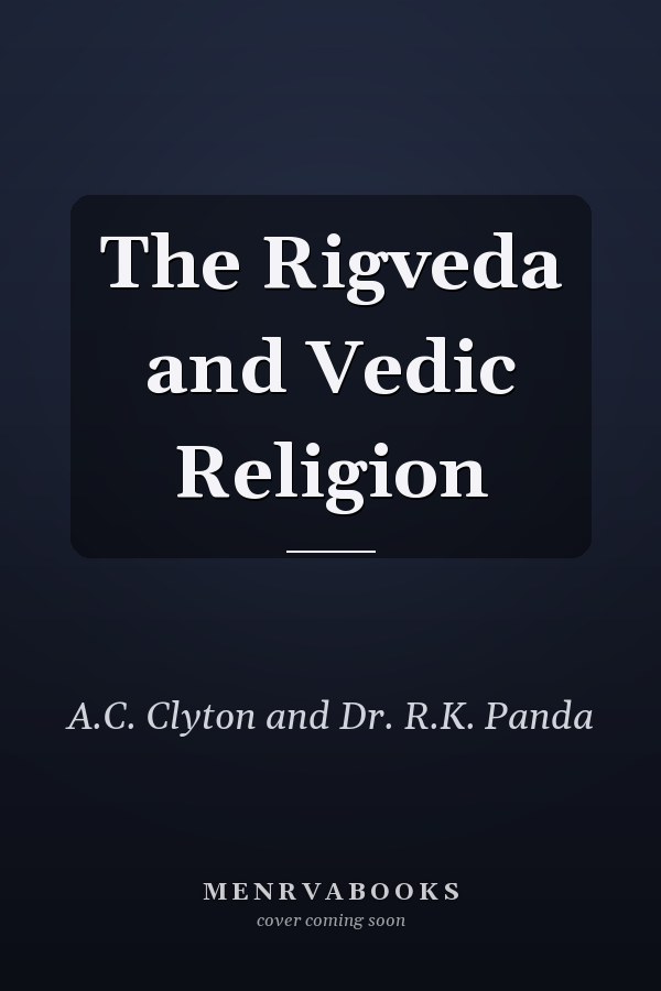 The Rigveda and Vedic Religion