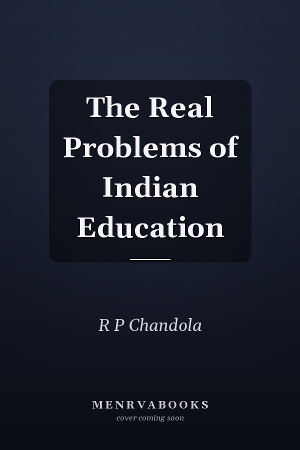 The Real Problems of Indian Education