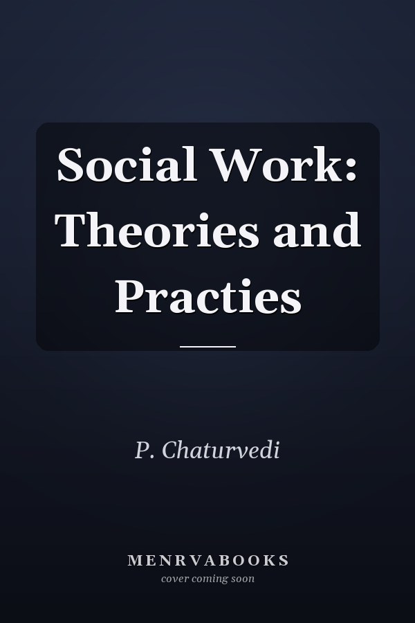 Social Work: Theories and Practies