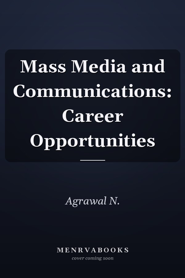 Mass Media and Communications: Career Opportunities
