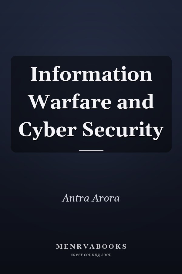 Information Warfare and Cyber Security