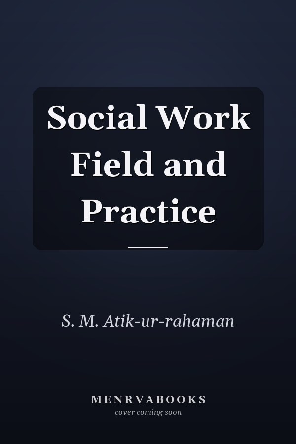Social Work Field and Practice