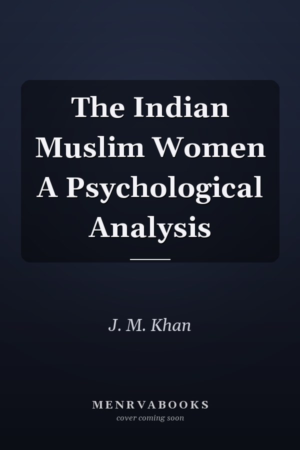 The Indian Muslim Women A Psychological Analysis