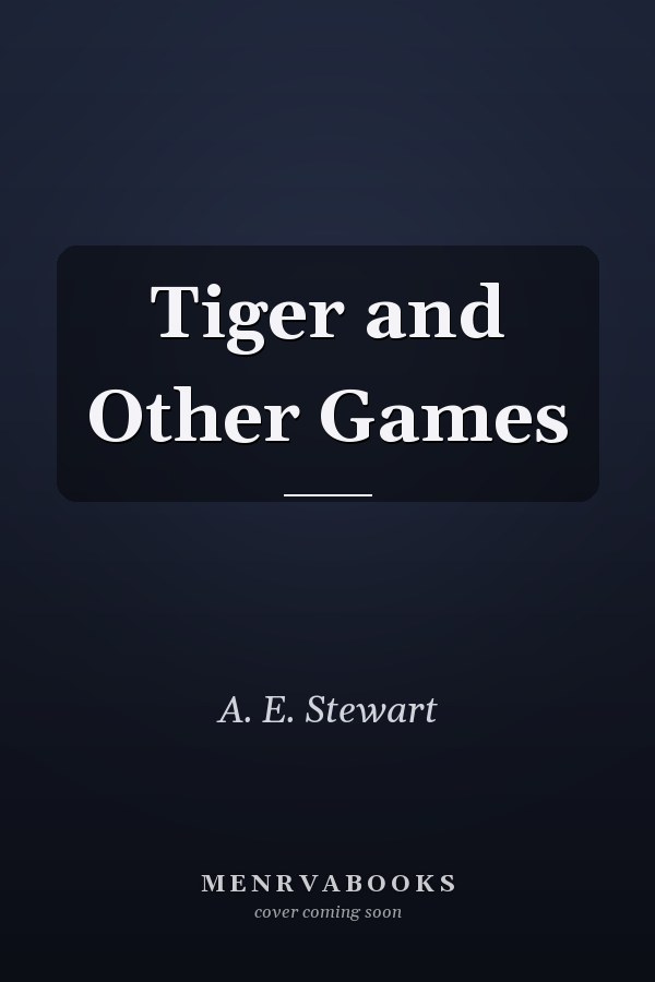 Tiger and Other Games