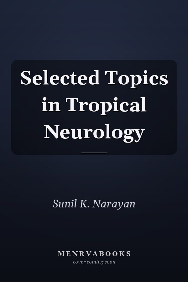 Selected Topics in Tropical Neurology