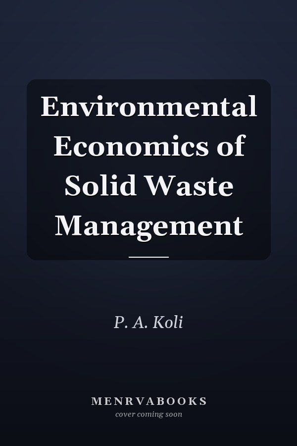 Environmental Economics of Solid Waste Management
