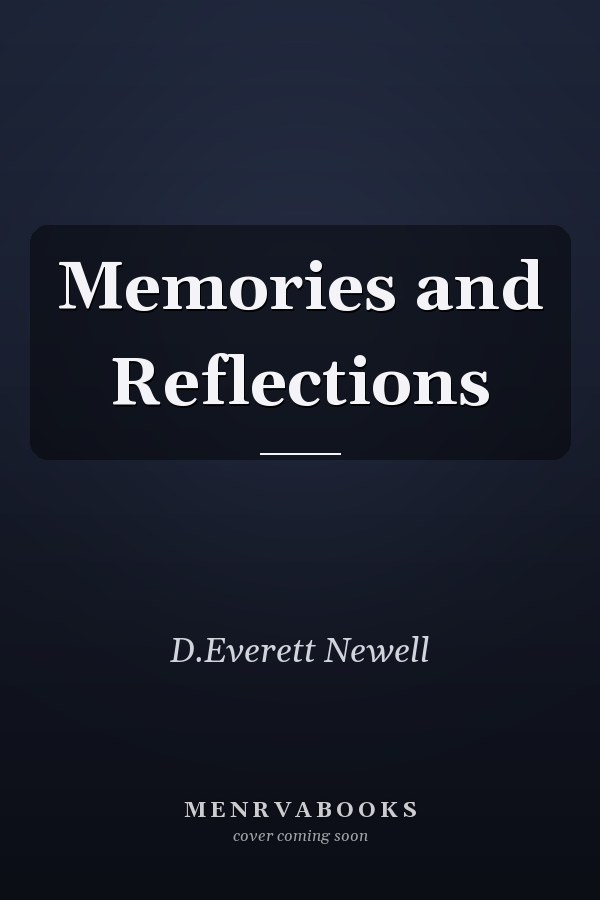 Memories and Reflections