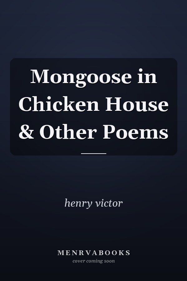 Mongoose in Chicken House & Other Poems