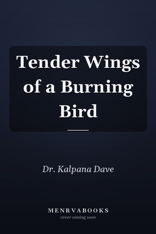 Tender Wings of a Burning Bird