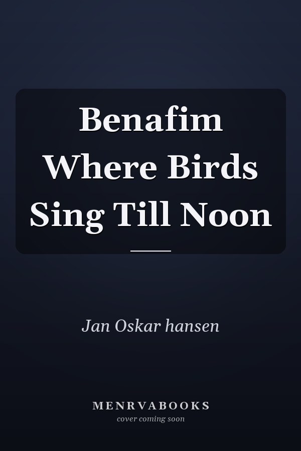 Benafim Where Birds Sing Till Noon