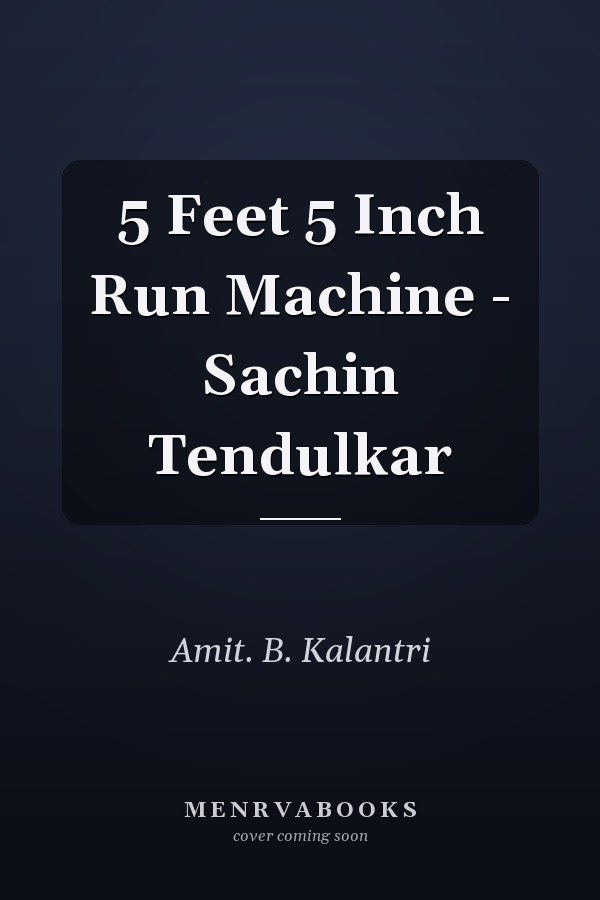5 Feet 5 Inch Run Machine - Sachin Tendulkar