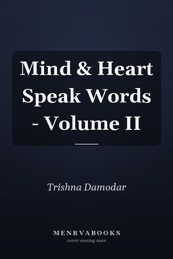 Mind & Heart Speak Words - Volume II