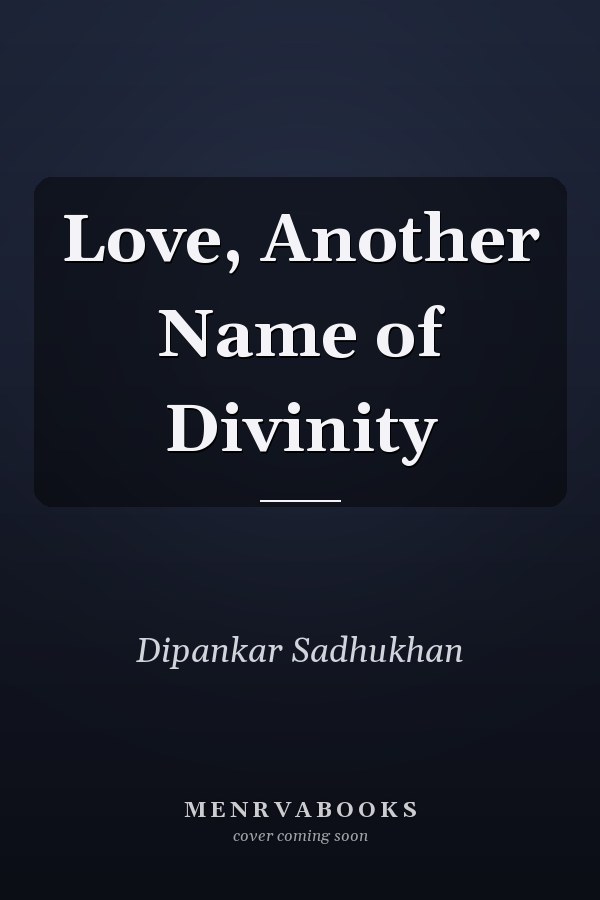 Love, Another Name of Divinity