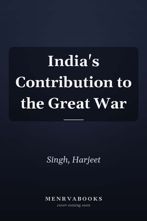 India's Contribution to the Great War