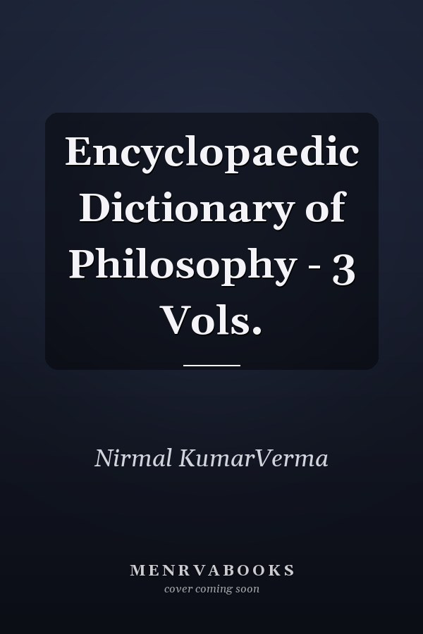 Encyclopaedic Dictionary of Philosophy - 3 Vols.