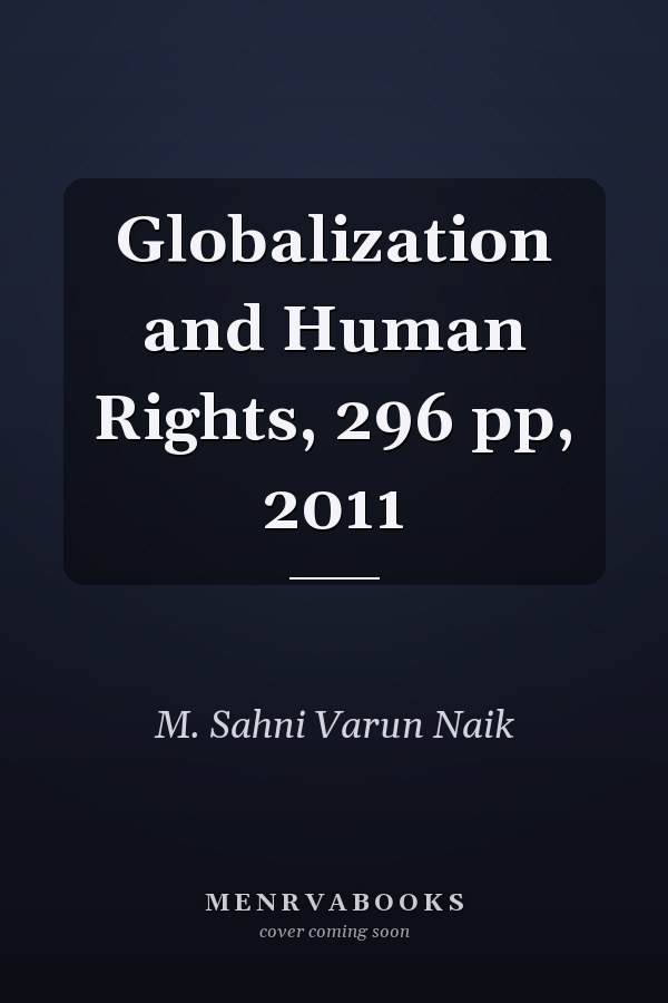 Globalization and Human Rights, 296 pp, 2011