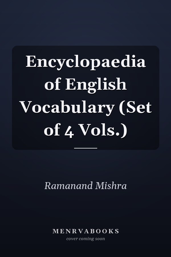 Encyclopaedia of English Vocabulary (Set of 4 Vols.)