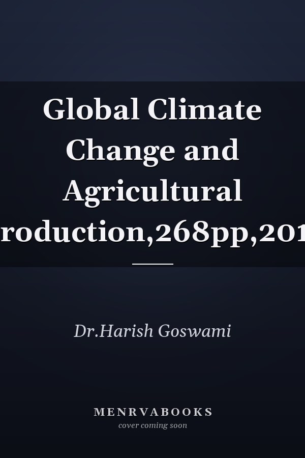 Global Climate Change and Agricultural Production,268pp,2017