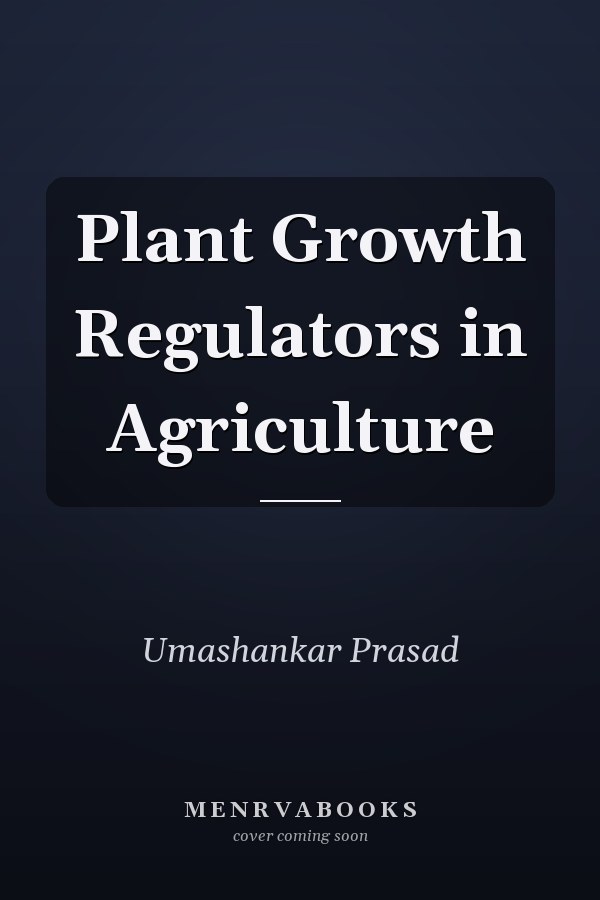 Plant Growth Regulators in Agriculture