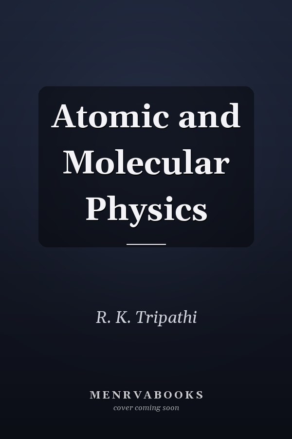 Atomic and Molecular Physics