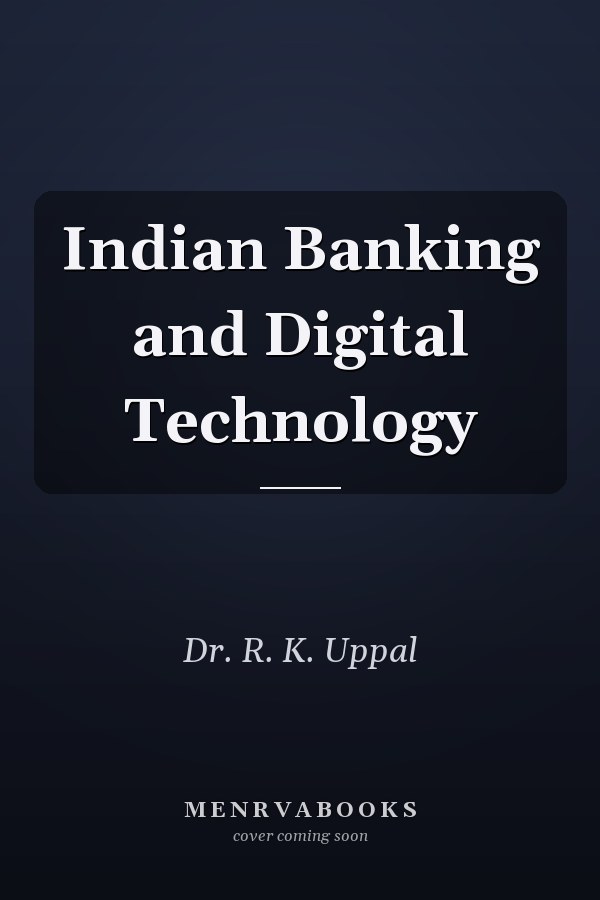 Indian Banking and Digital Technology