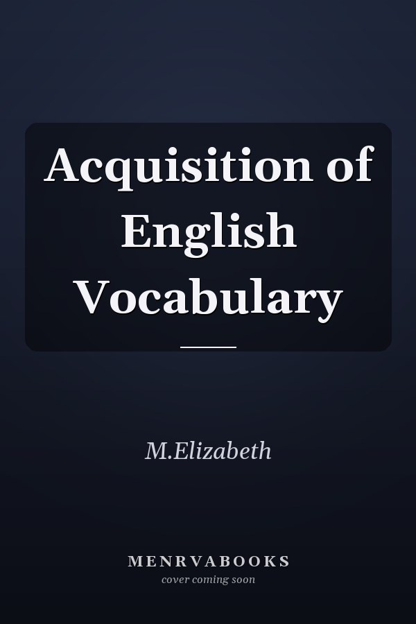 Acquisition of English Vocabulary