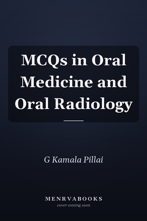 MCQs in Oral Medicine and Oral Radiology