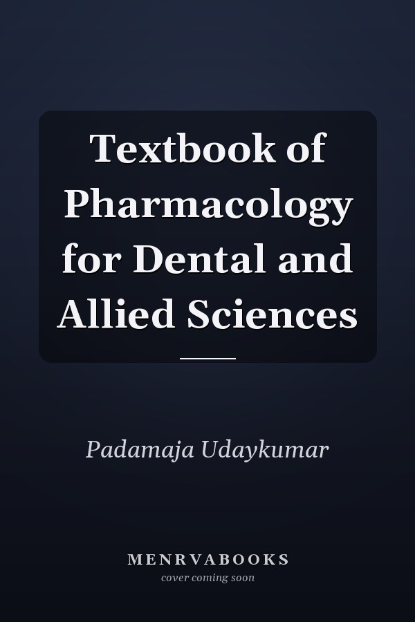 Textbook of Pharmacology for Dental and Allied Sciences