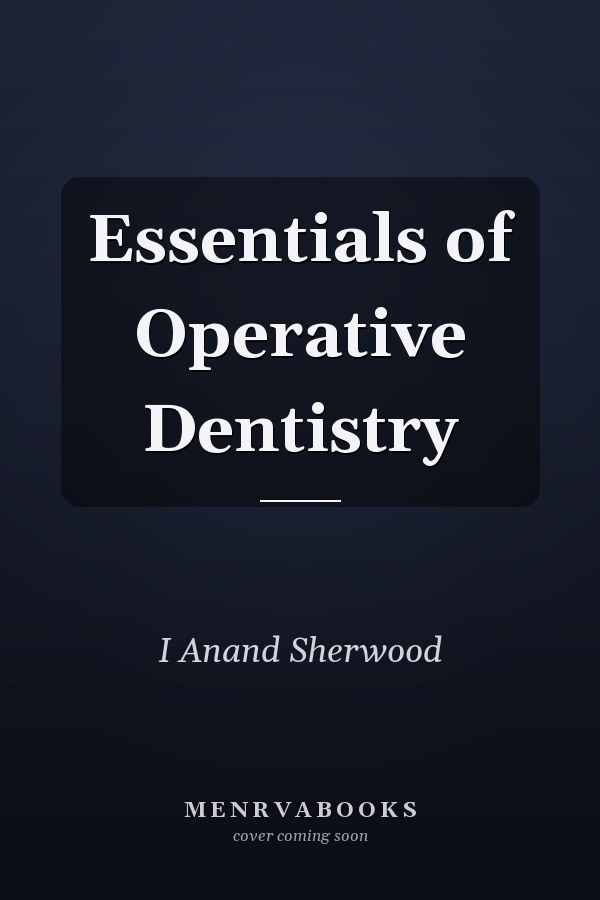 Essentials of Operative Dentistry