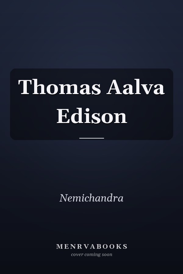 Thomas Aalva Edison