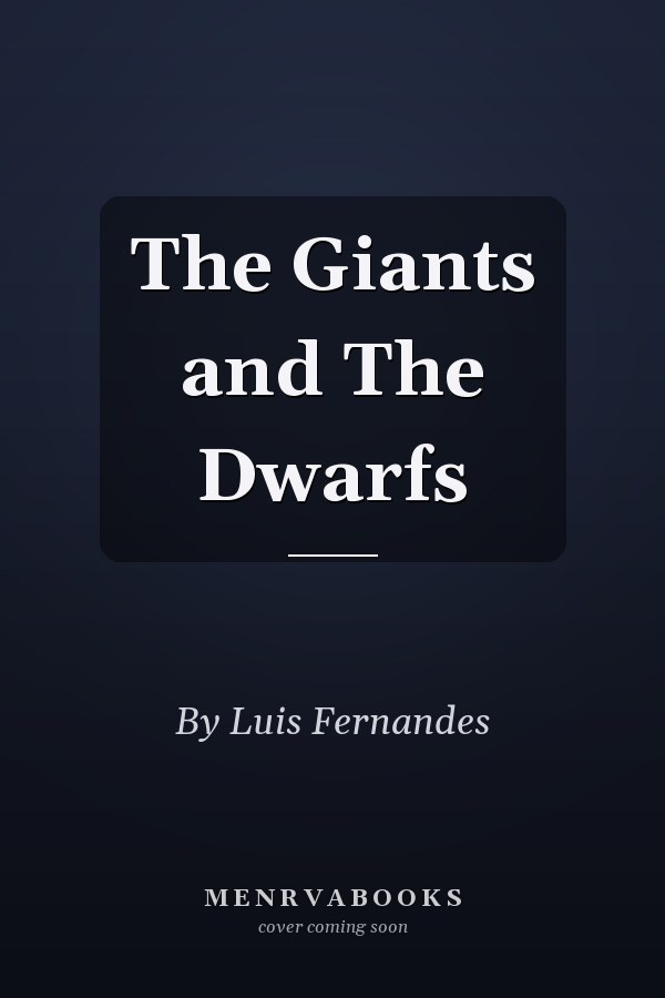 The Giants and The Dwarfs