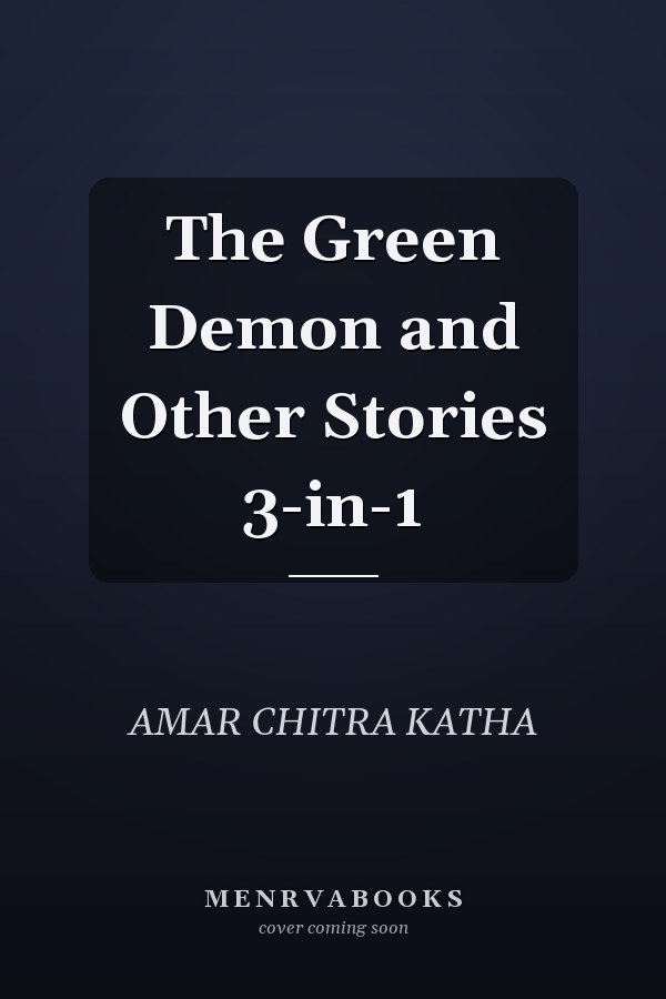 The Green Demon and Other Stories 3-in-1