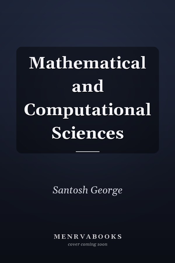 Mathematical and Computational Sciences